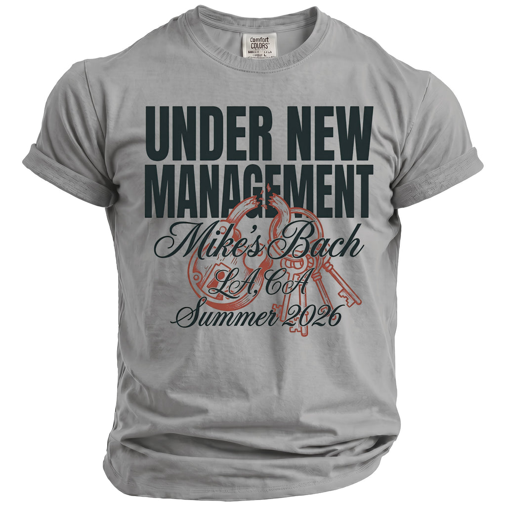Gray t-shirt with "Under New Management Mike's Bach L.A. CA Summer 2026" text.