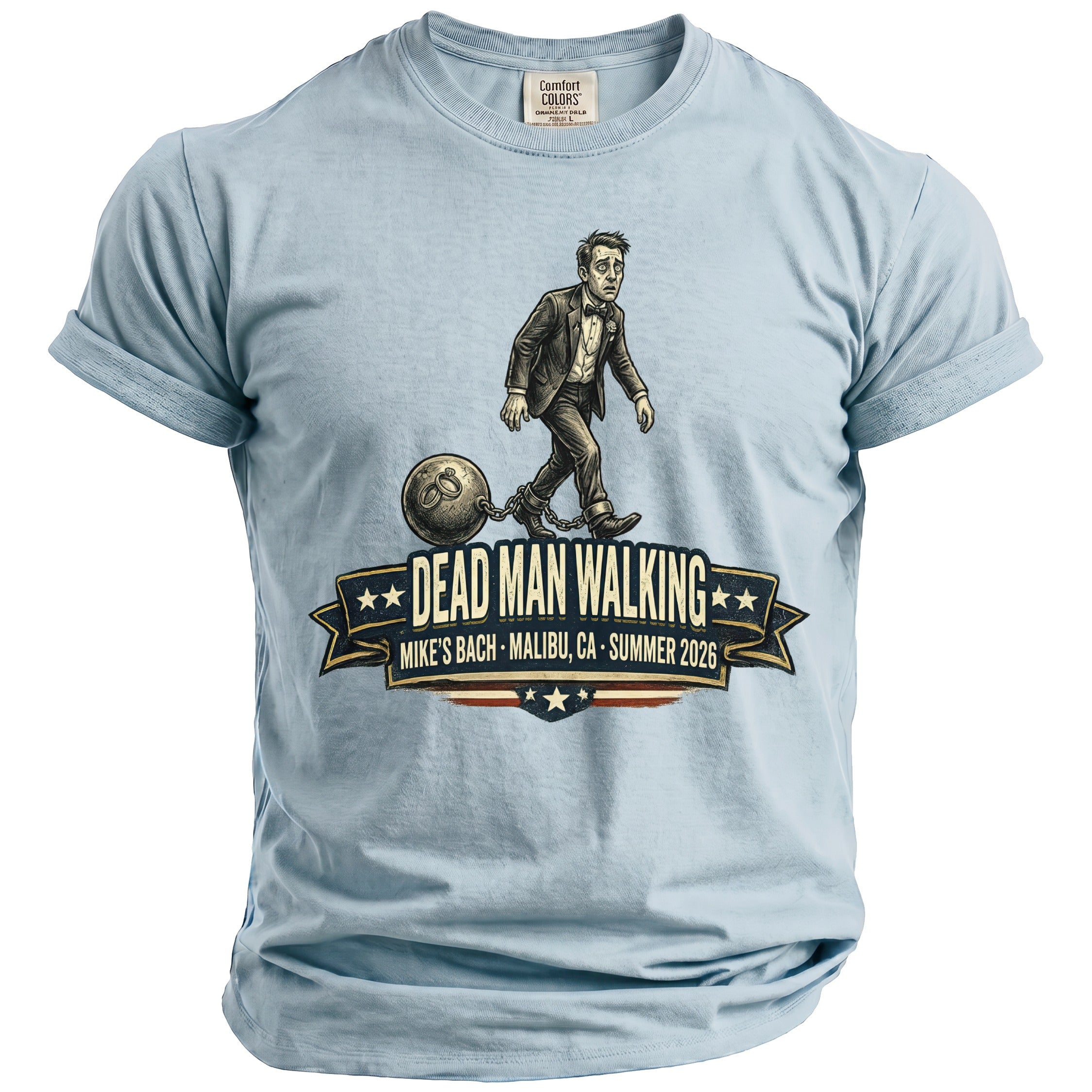 Light blue t-shirt graphic: man in suit dragging a ball and chain, "Dead Man Walking" text.