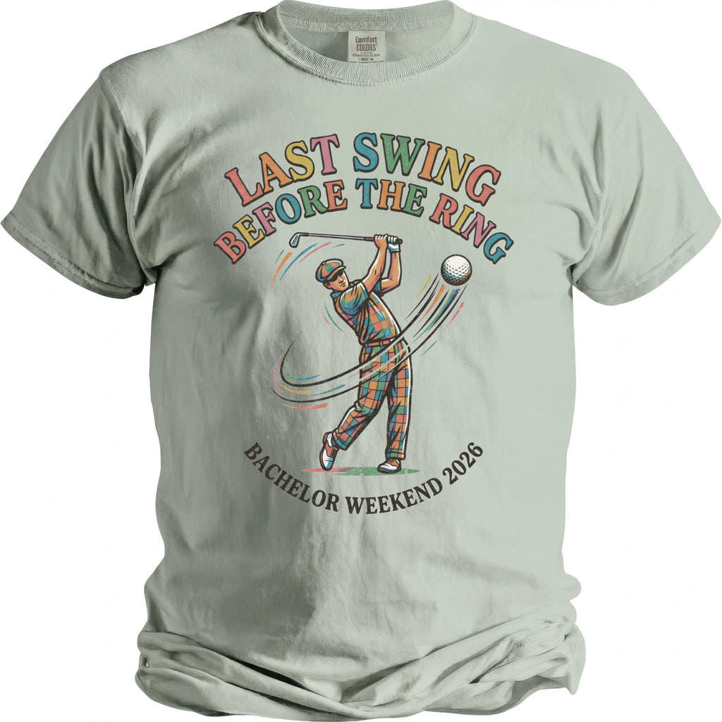 T-shirt with "Last Swing Before the Ring Bachelor Weekend 2026" text and golf graphic.