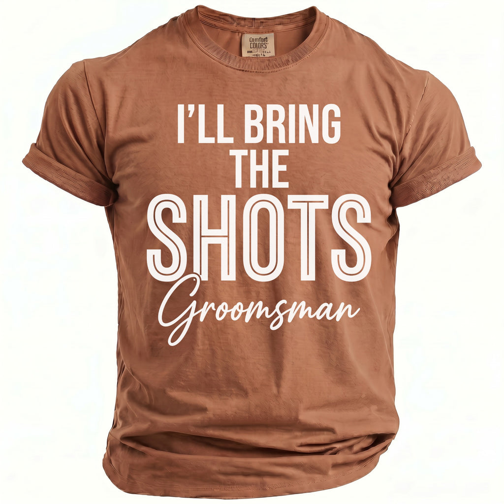 Brown t-shirt with "I'll Bring The Shots" and "Groomsman" text.