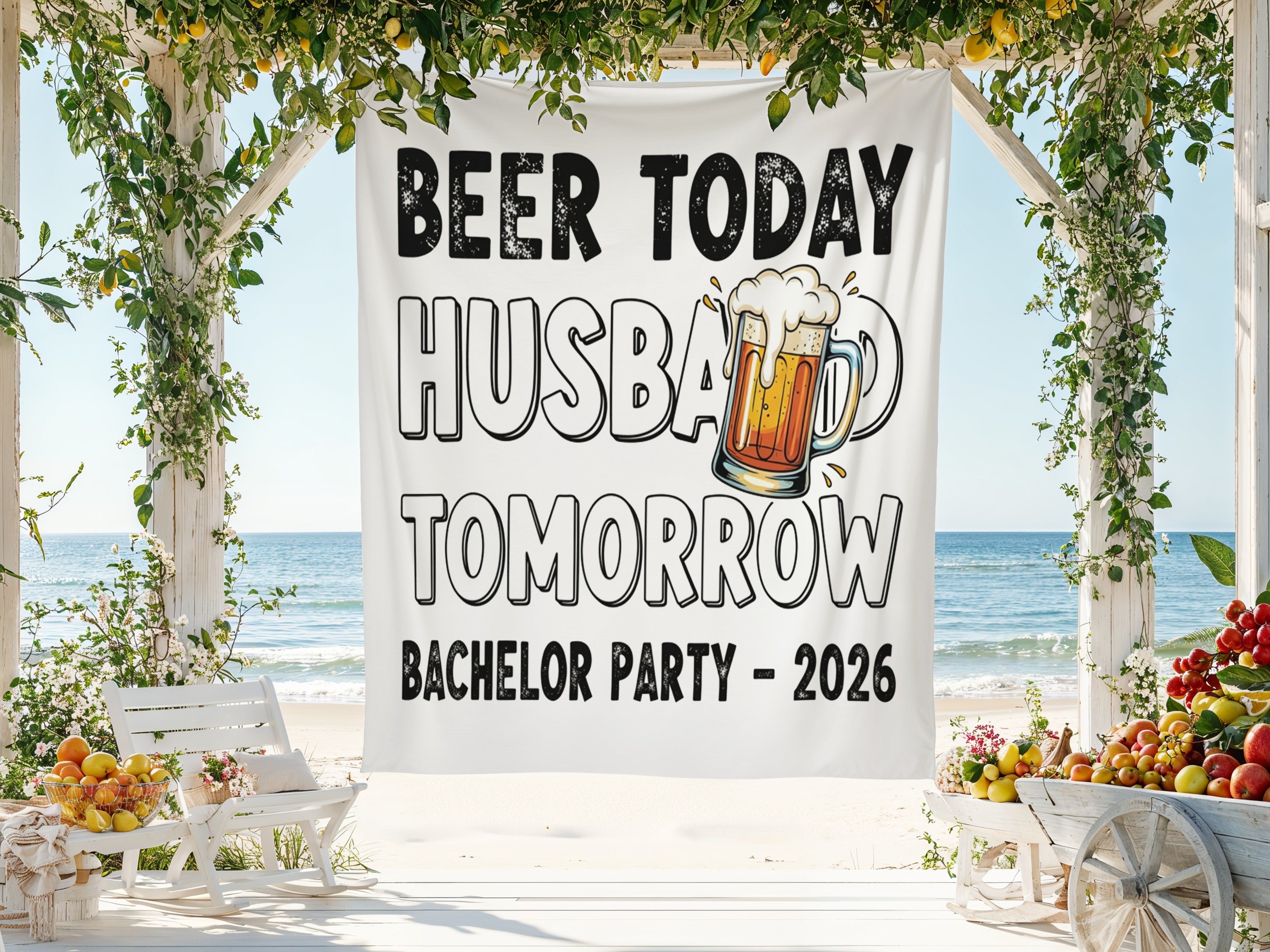 Banner reads "Beer Today Husband Tomorrow Bachelor Party - 2026" with a beer mug.