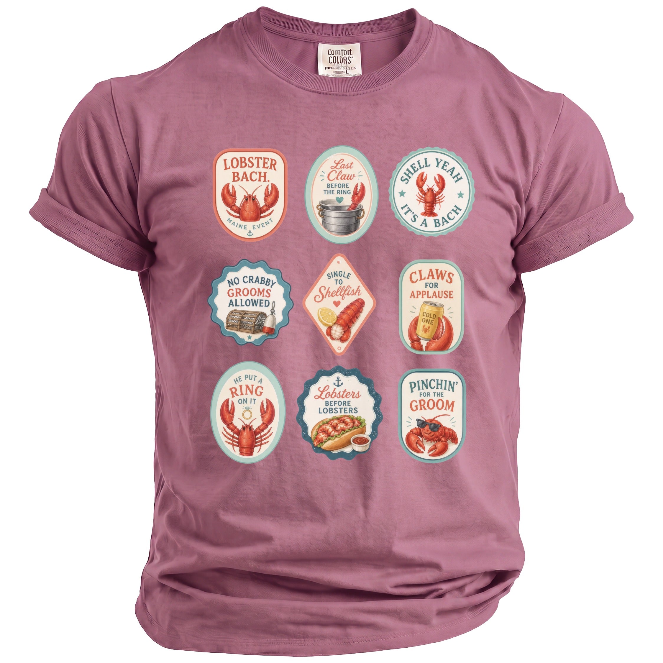Mauve Comfort Colors t-shirt with nine oval graphics of lobsters and related phrases.