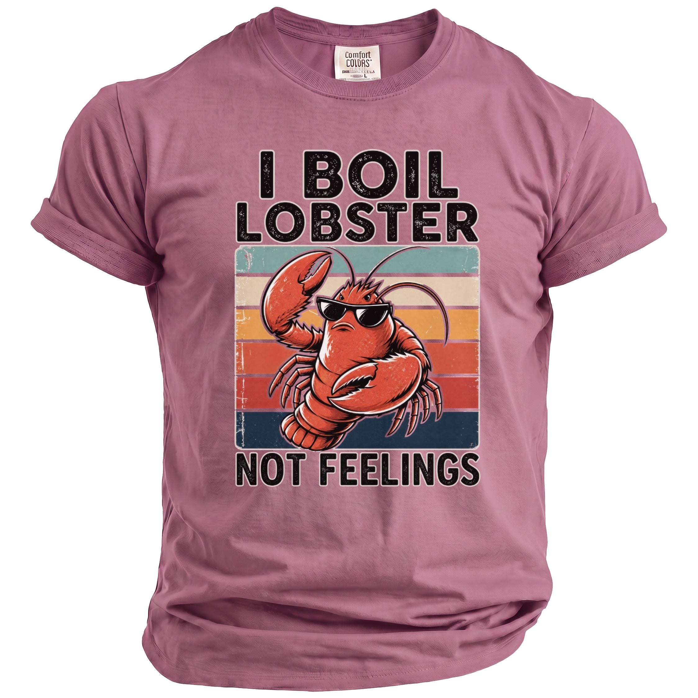 T-shirt with lobster graphic and text "I BOIL LOBSTER NOT FEELINGS".