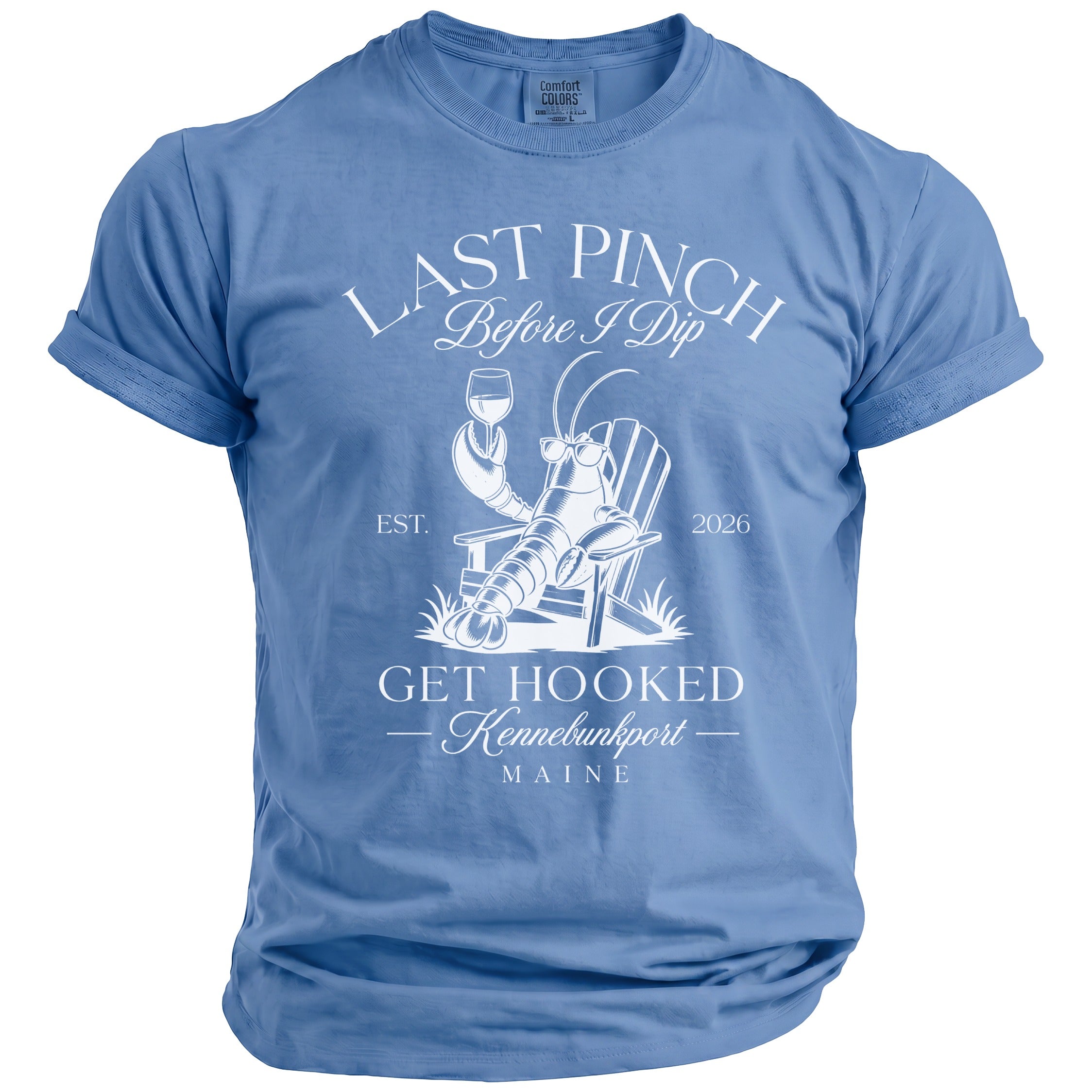Light blue t-shirt with white graphic of a lobster relaxing and text "Last Pinch Before I Dip".