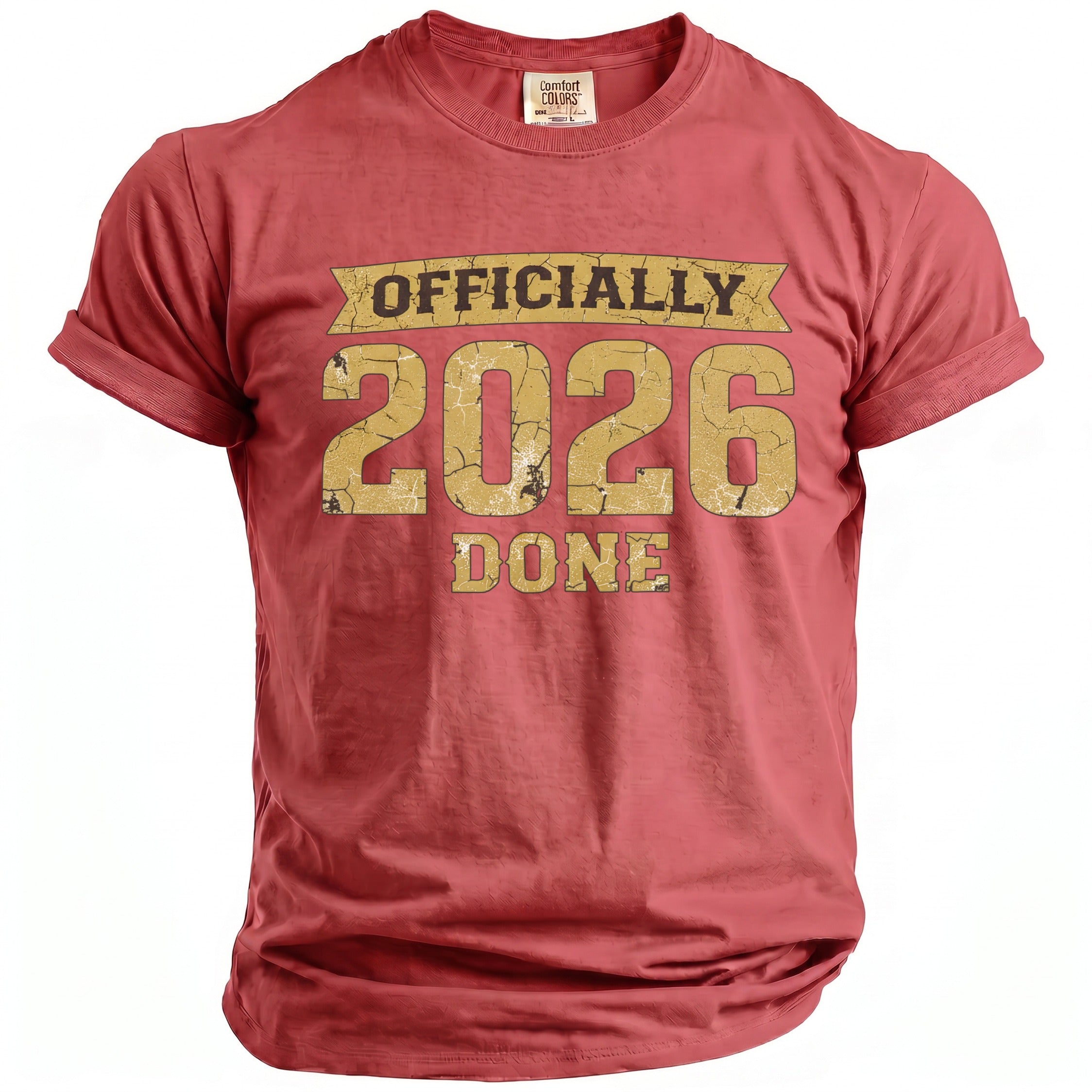 Red t-shirt with "OFFICIALLY 2026 DONE" printed on the front.