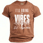 Brown t-shirt with white text "I'LL BRING THE VIBES DJ/Hype Man" and microphone graphic.