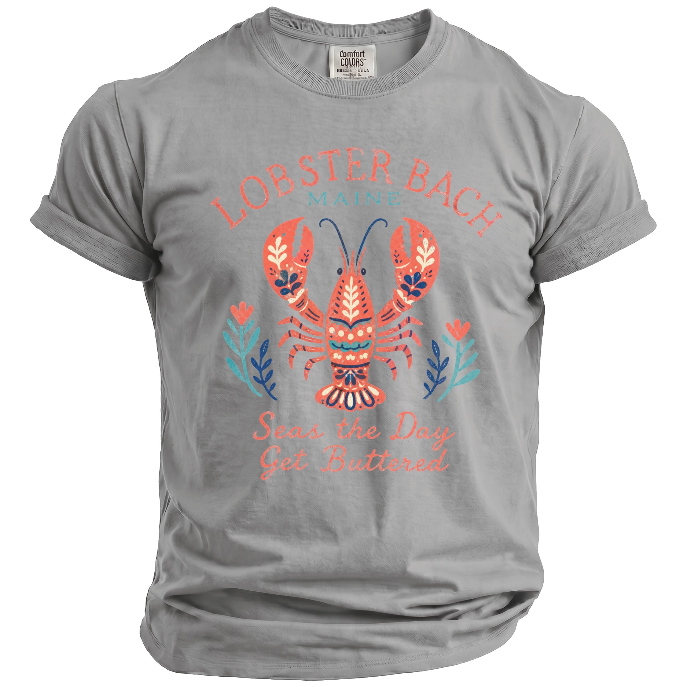 Grey t-shirt with a lobster graphic and text: "Lobster Bach Maine", "Seas the Day", "Get Buttered".