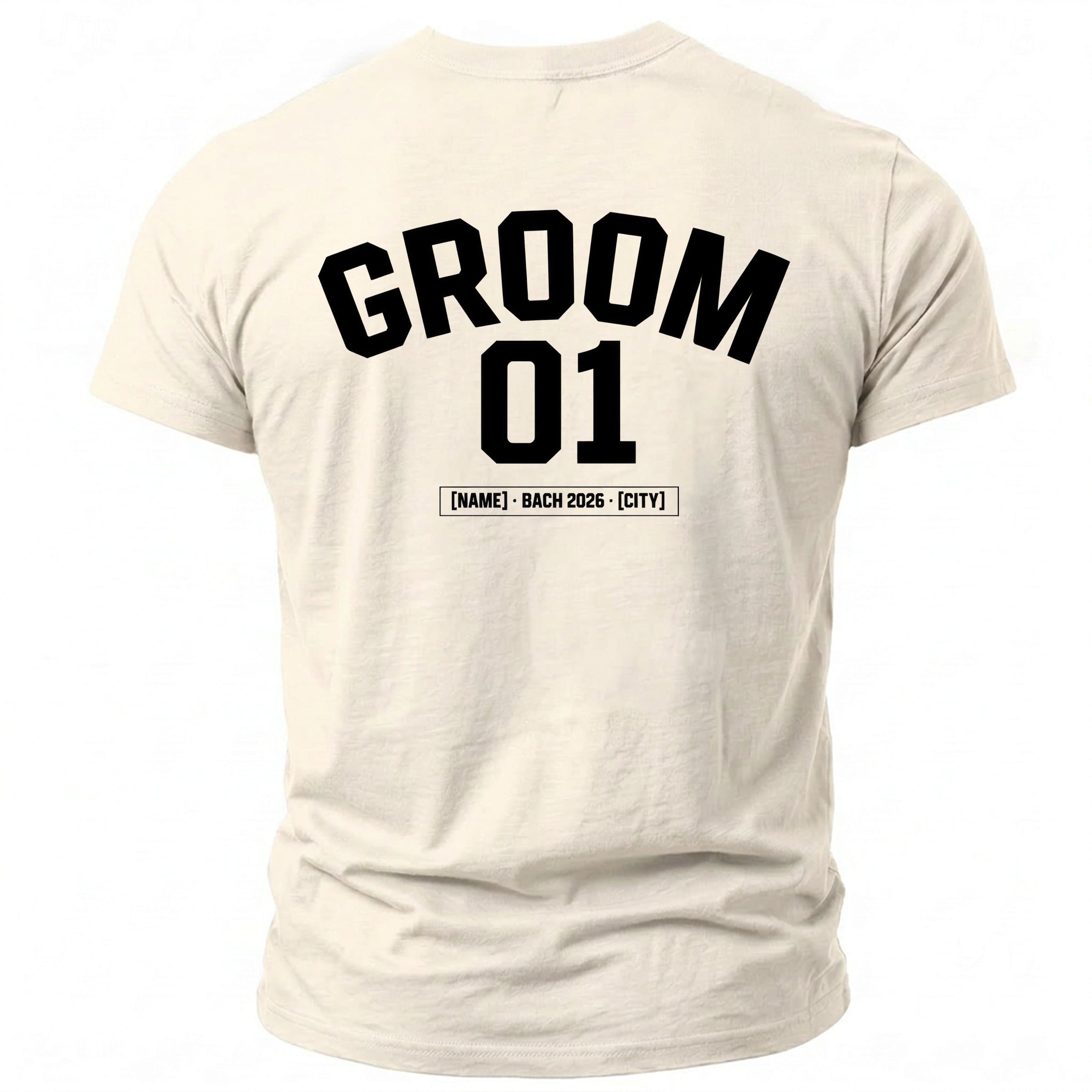 Cream t-shirt with black text "GROOM 01 [NAME] - BACH 2026 - [CITY]".