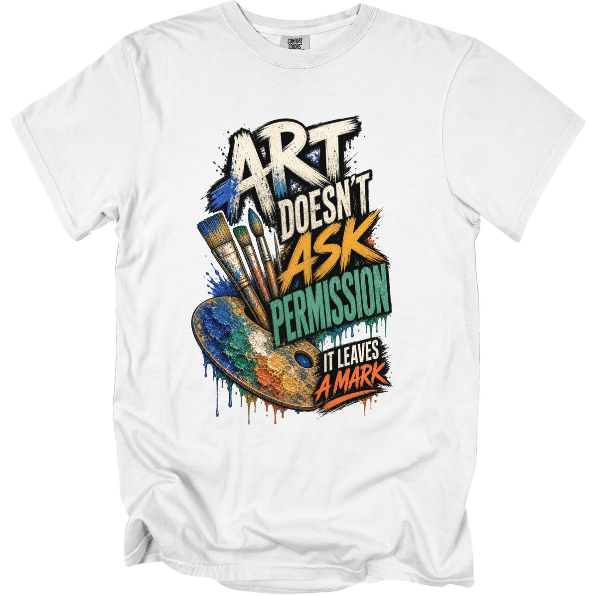 White t-shirt with graphic "Art Doesn't Ask Permission It Leaves A Mark".