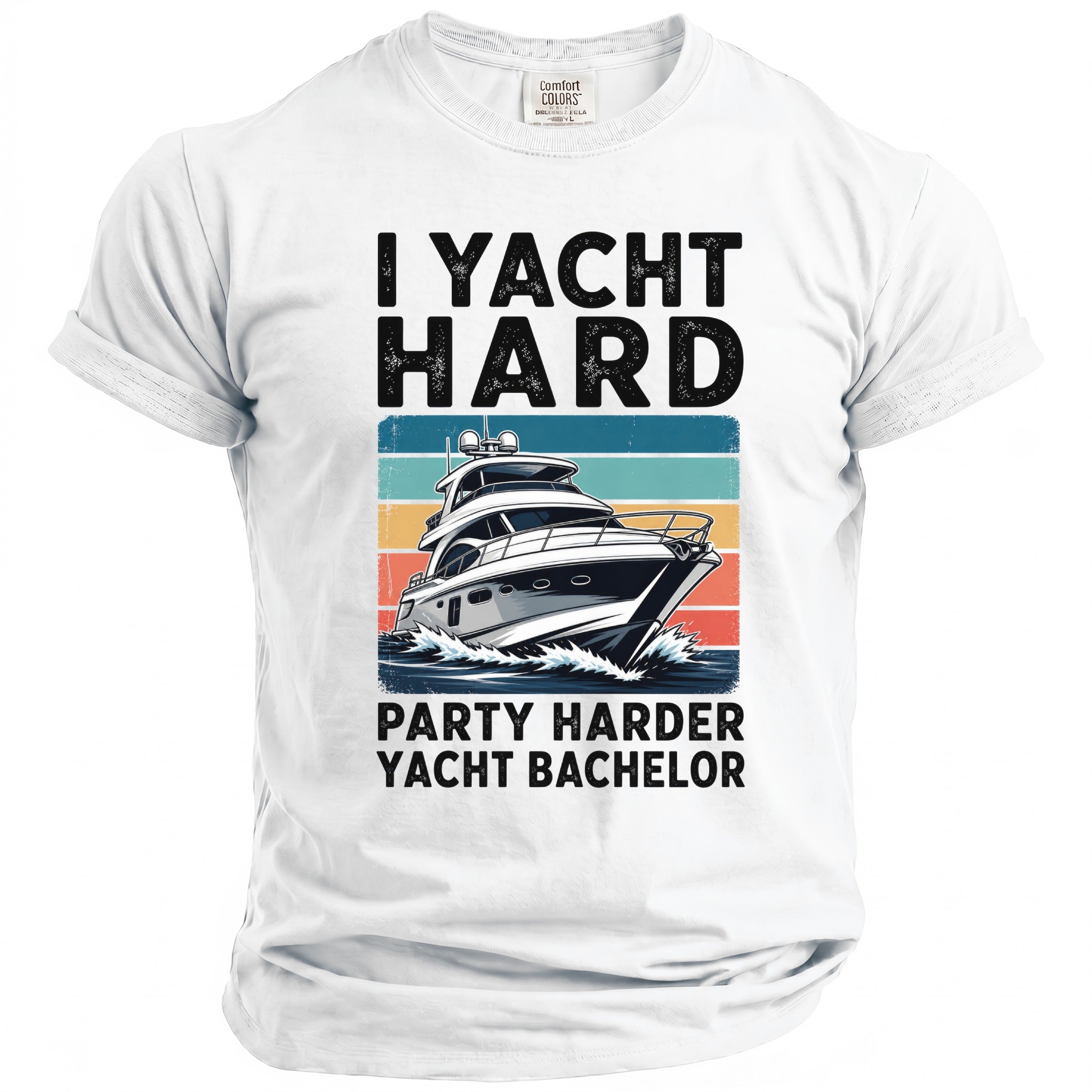 White t-shirt with "I Yacht Hard Party Harder Yacht Bachelor" text and a yacht graphic.