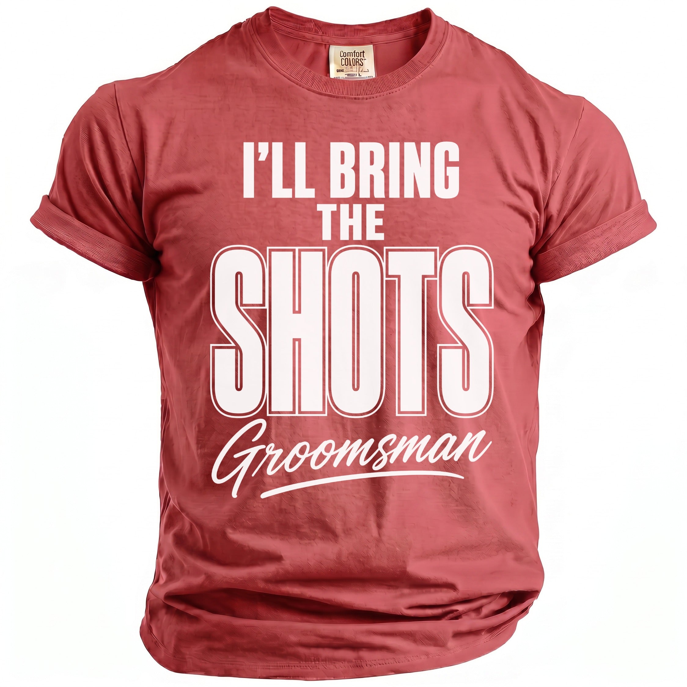 Red t-shirt with "I'll Bring The Shots Groomsman" text in white.
