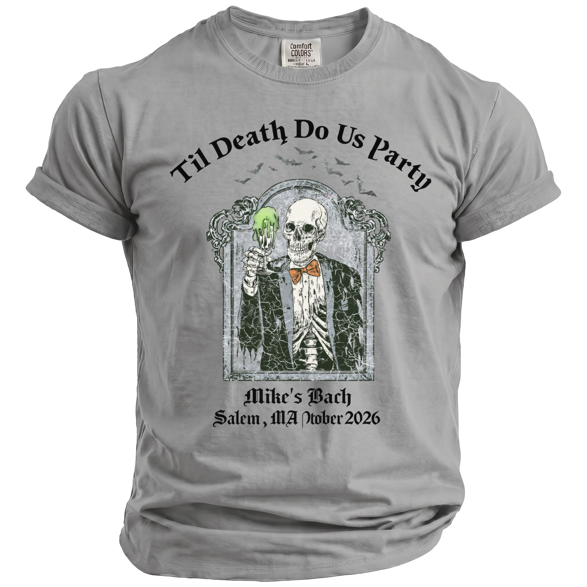 Grey t-shirt with skeleton in suit holding green drink. "Til Death Do Us Party Mike's Bach Salem, MA October 2026."