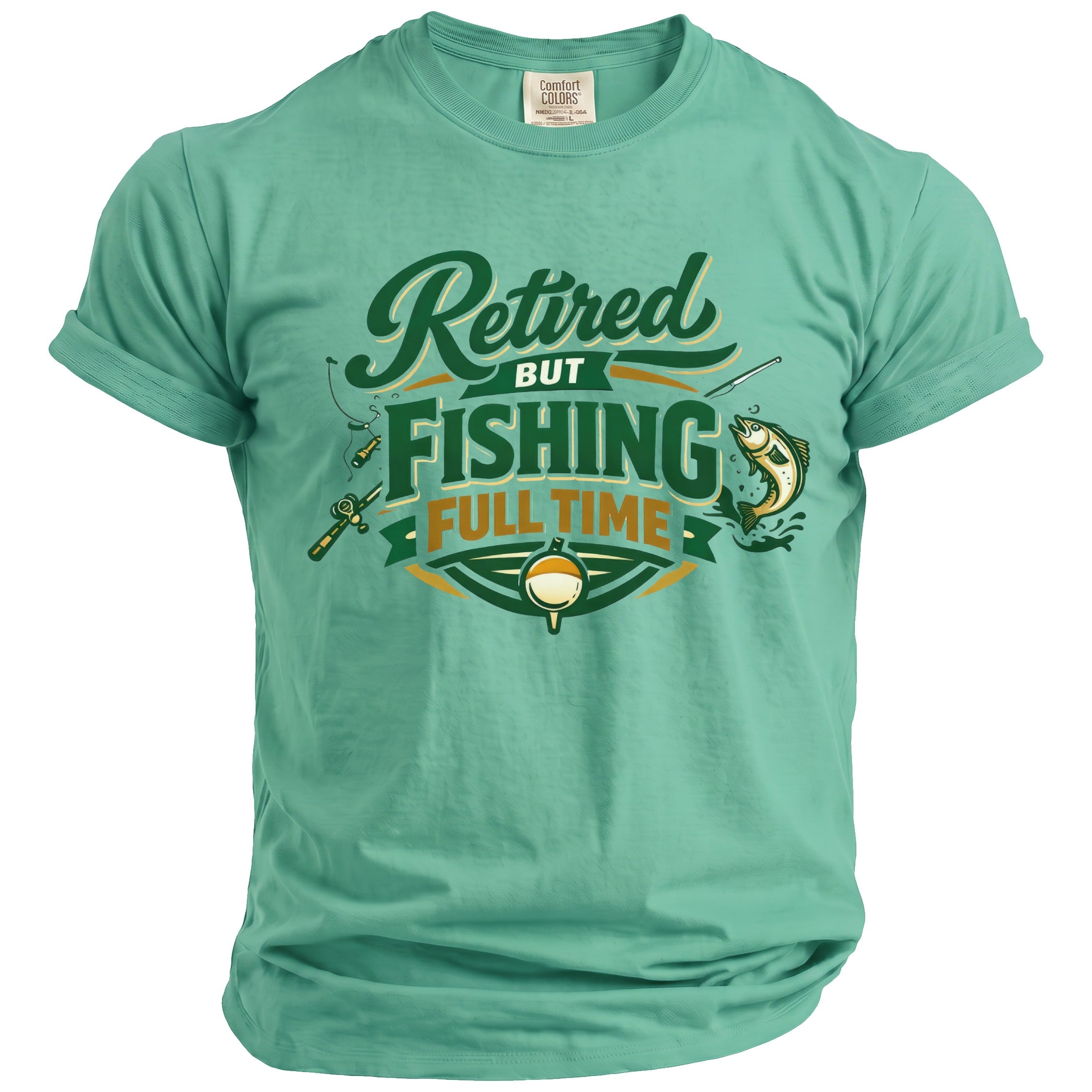 Teal t-shirt with "Retired But Fishing Full Time" graphic and fishing imagery.