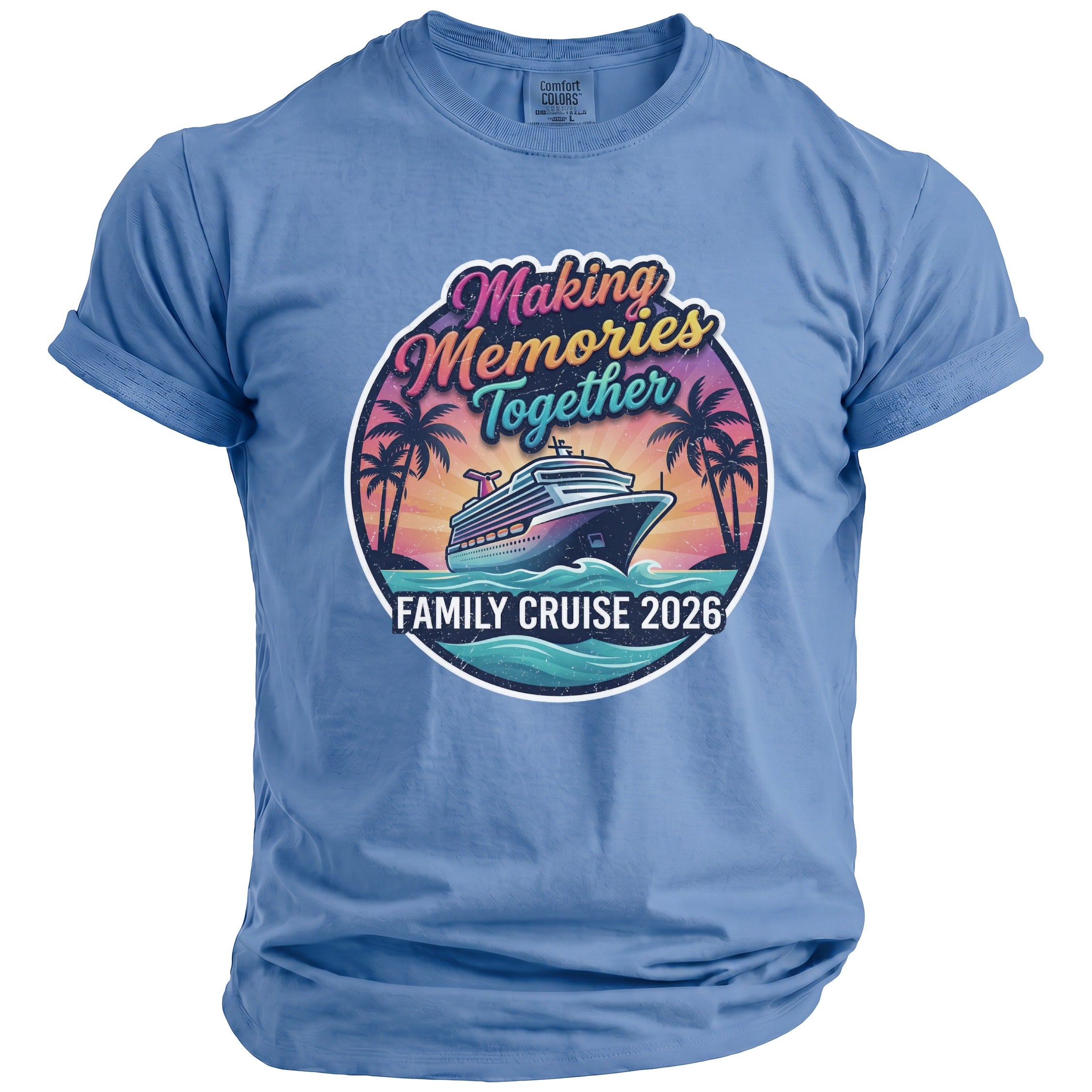 Blue t-shirt with "Making Memories Together" and "Family Cruise 2026" graphic.