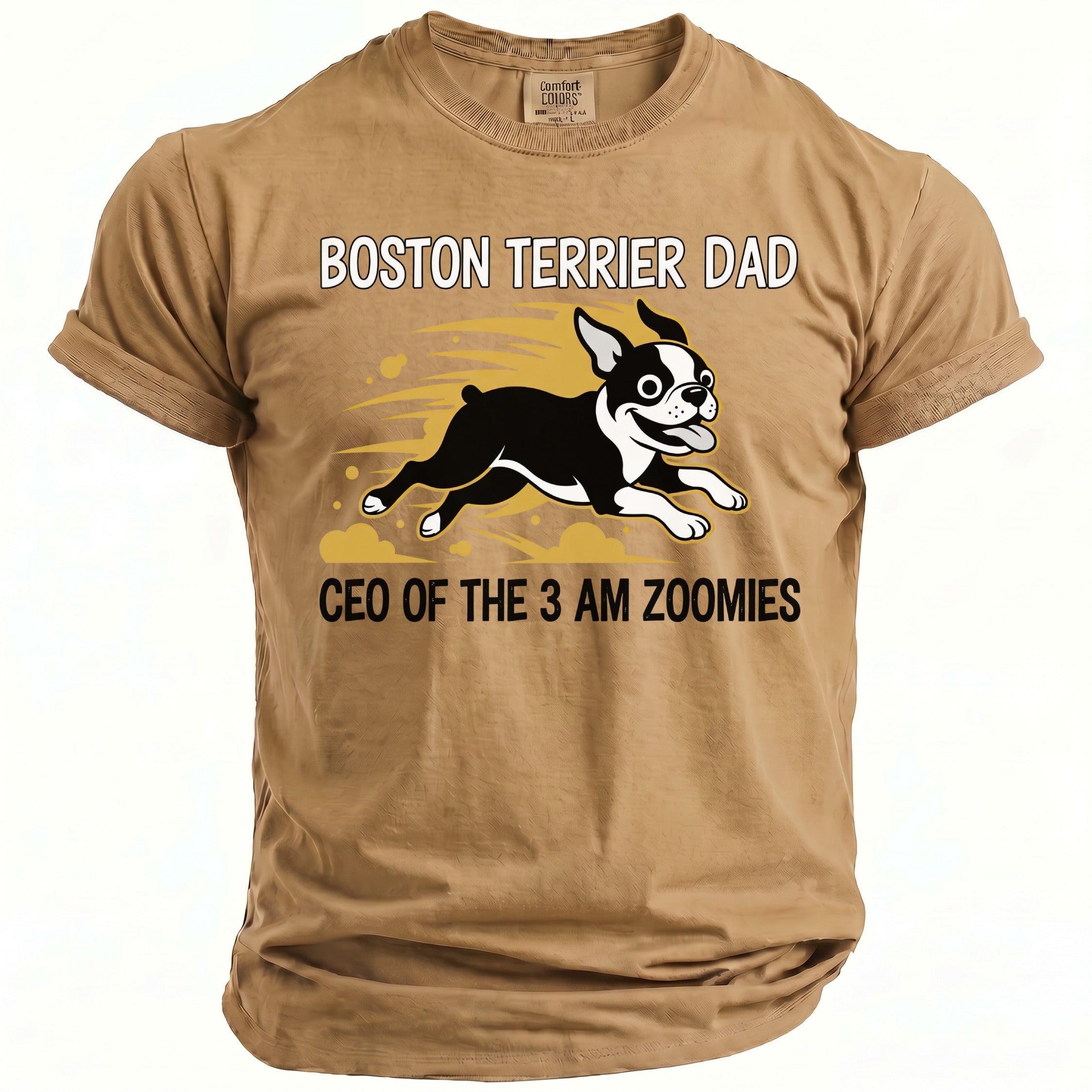 T-shirt with "Boston Terrier Dad CEO of the 3 AM Zoomies" text and running Boston Terrier graphic.