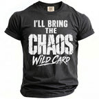 Dark gray t-shirt with white text "I'LL BRING THE CHAOS WILD CARD"