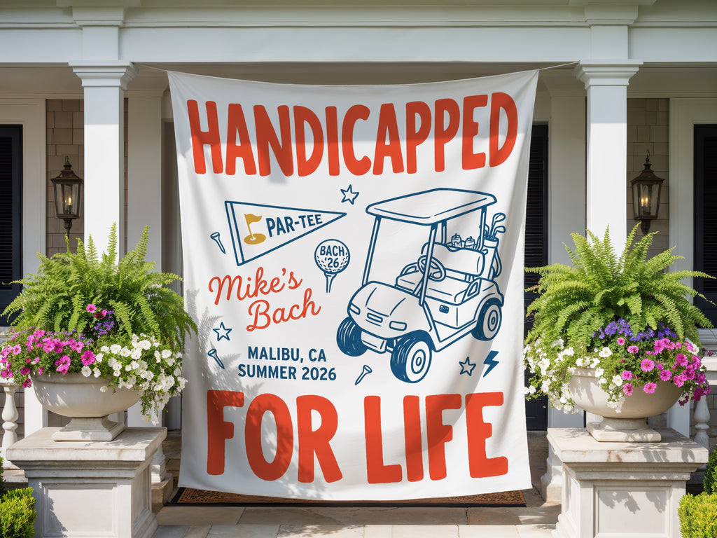 Banner with "Handicapped for Life", a golf cart, and bachelor party details.