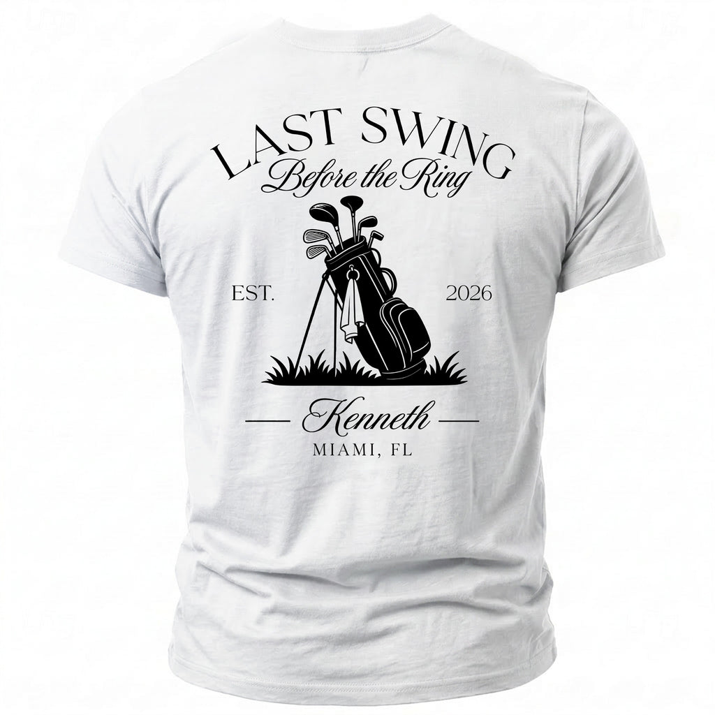 White t-shirt with "Last Swing Before the Ring," golf bag, and "Kenneth Miami, FL" printed on the back.