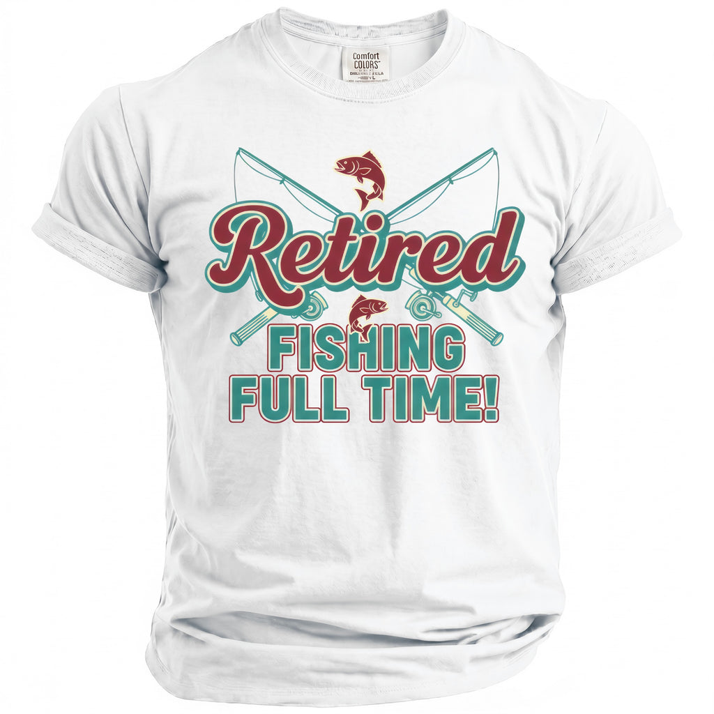 White t-shirt with "Retired Fishing Full Time!" text and fishing graphics.