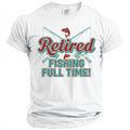 White t-shirt with "Retired Fishing Full Time!" text and fishing graphics.