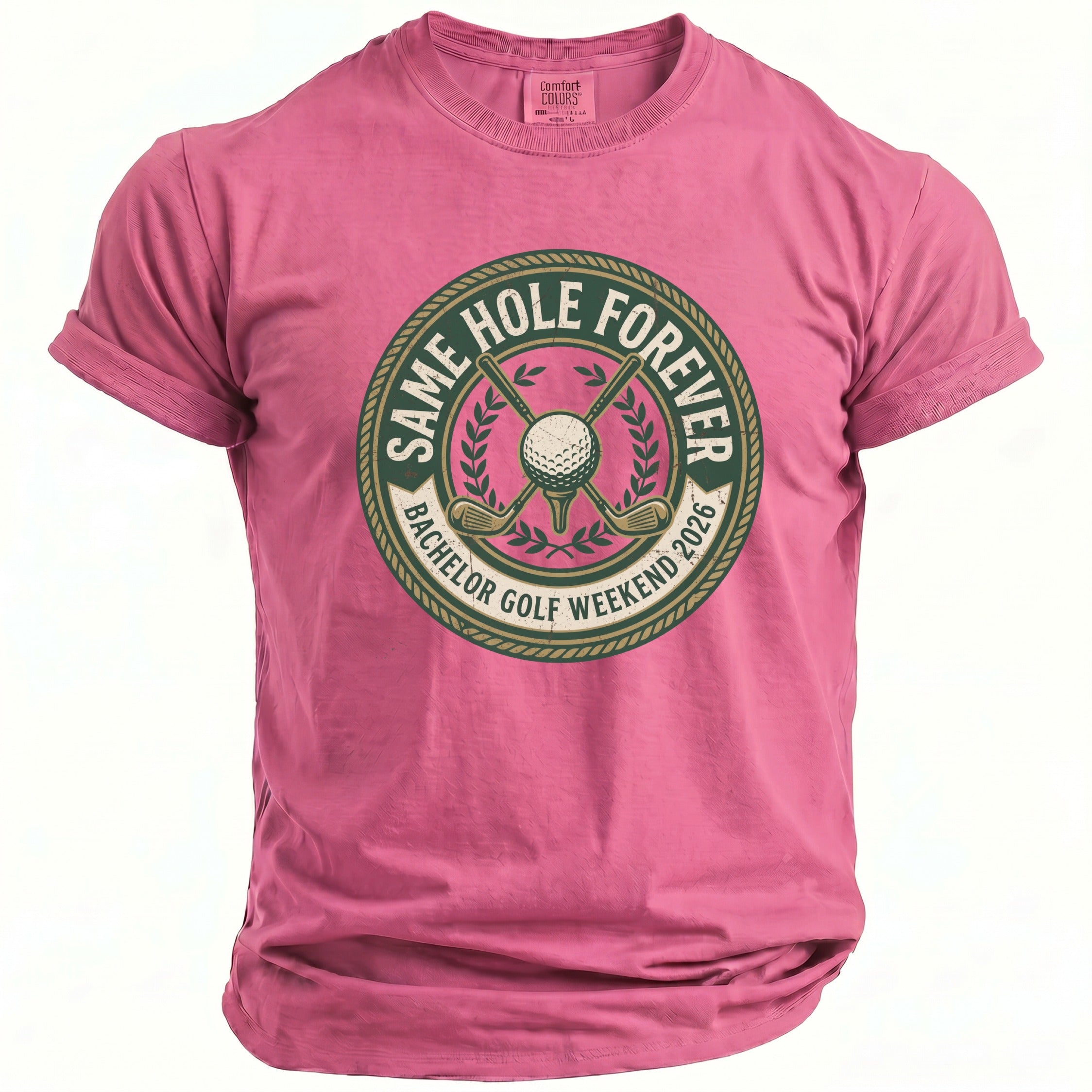 Pink Comfort Colors t-shirt with "Same Hole Forever Bachelor Golf Weekend 2026" graphic.
