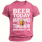 Pink t-shirt with "Beer Today Husband Tomorrow" and "Bachelor Party 2026" text.