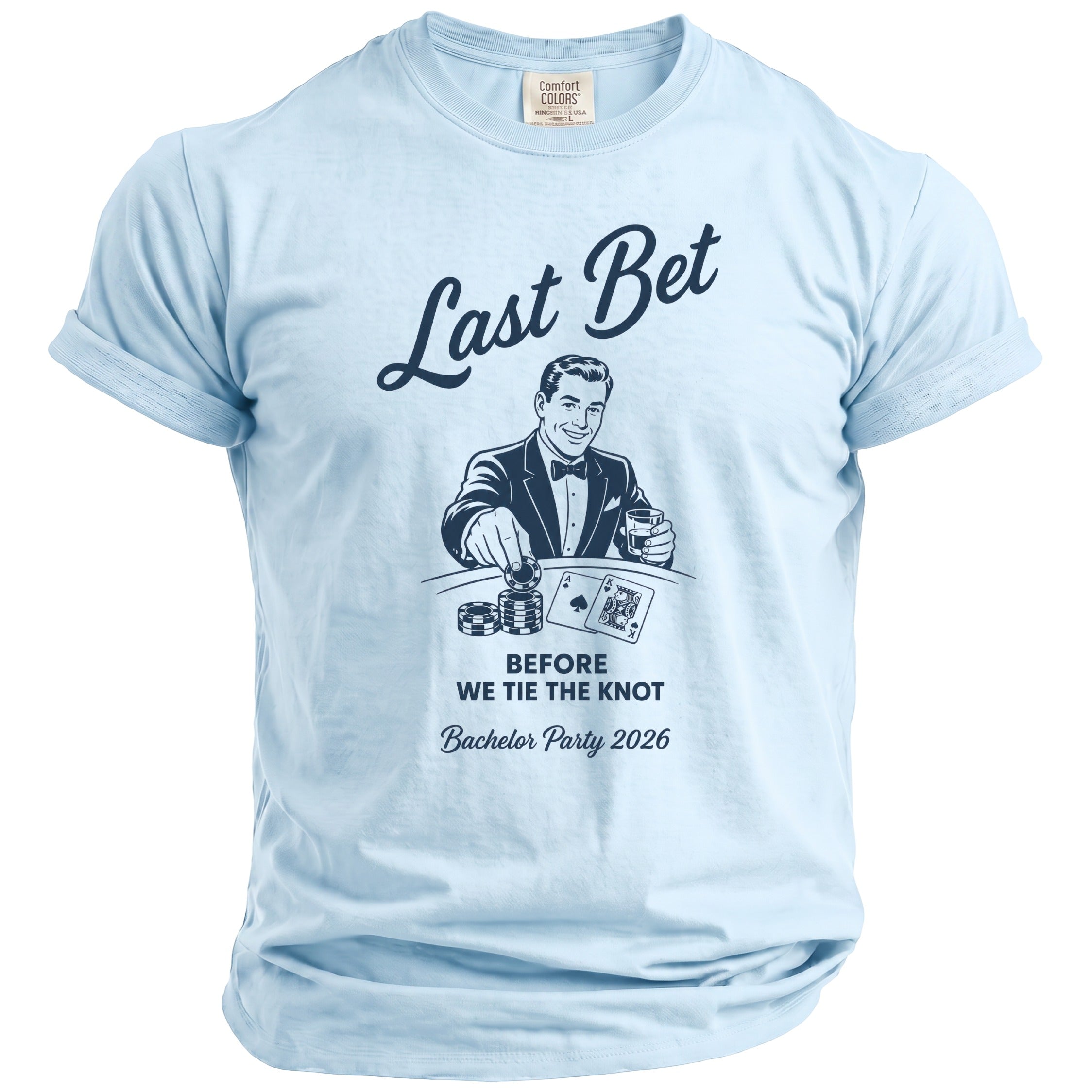 Light blue t-shirt with "Last Bet Before We Tie the Knot Bachelor Party 2026" text and graphic.