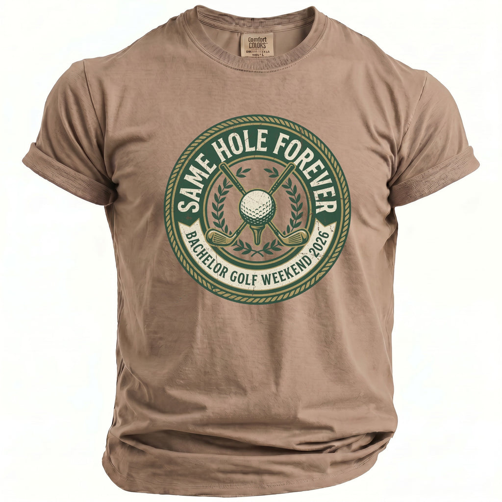Taupe t-shirt with "Same Hole Forever Bachelor Golf Weekend 2026" graphic.