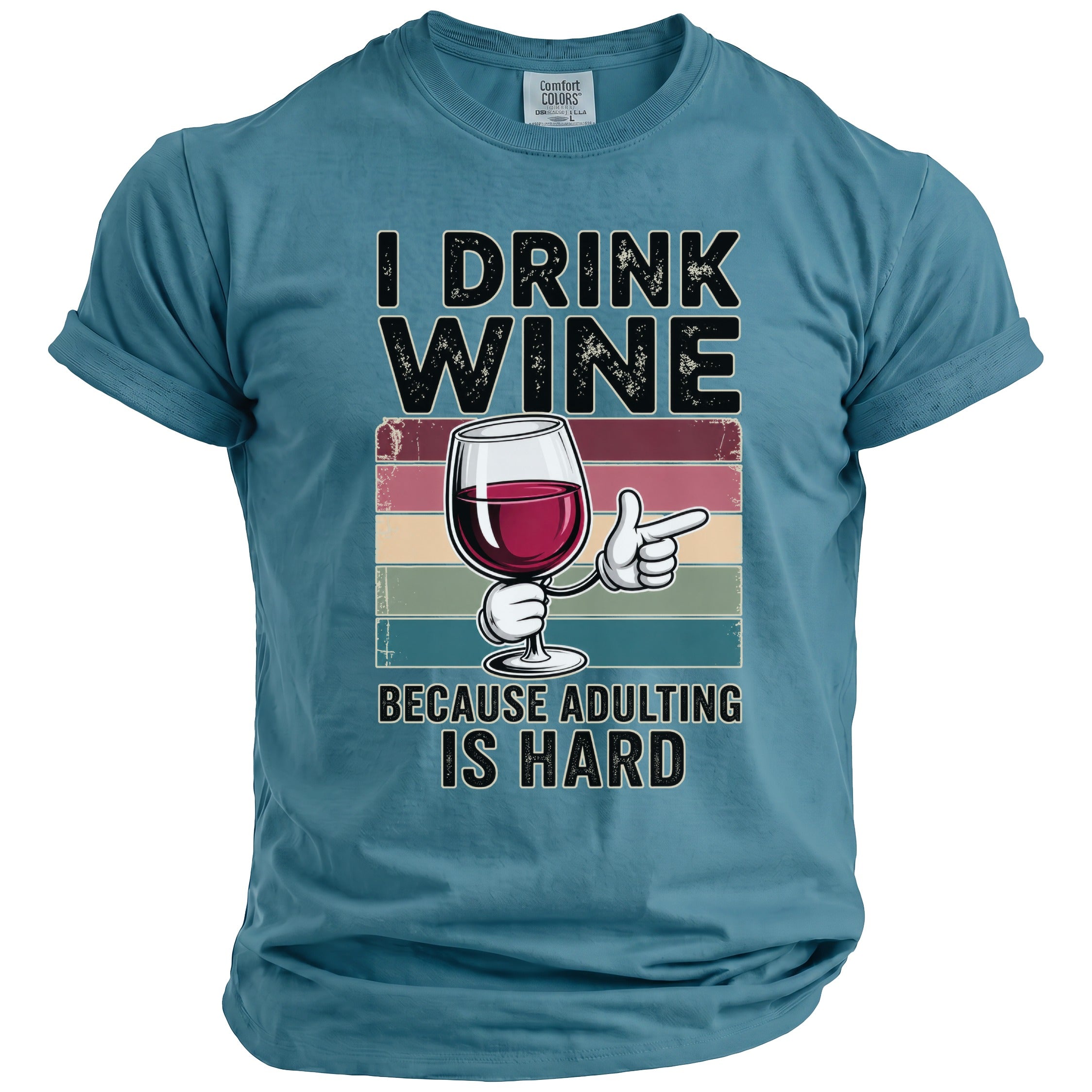 T-shirt with text "I Drink Wine Because Adulting Is Hard" and a cartoon glass of wine.