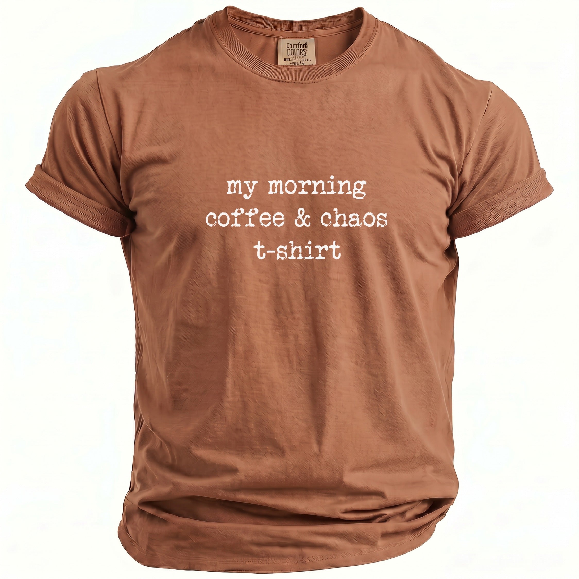 Brown t-shirt with "my morning coffee & chaos t-shirt" text.