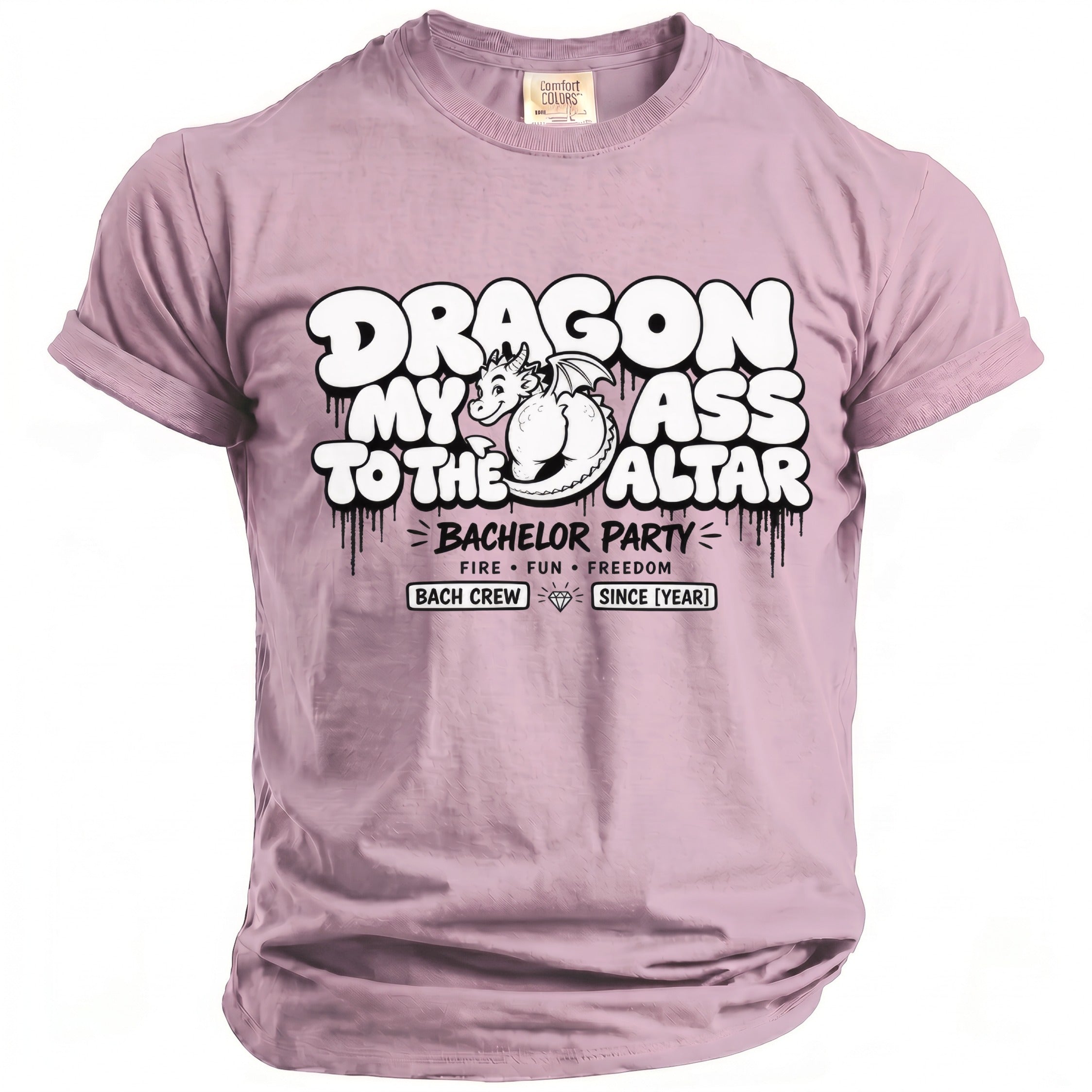 Pink t-shirt with "Dragon My Ass To The Altar" and bachelor party details.