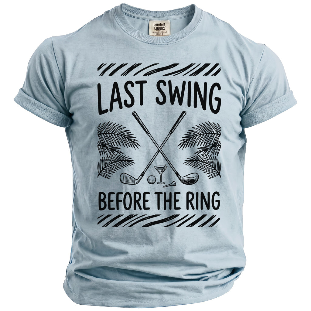 Light blue t-shirt with "LAST SWING BEFORE THE RING" text and golf graphics.