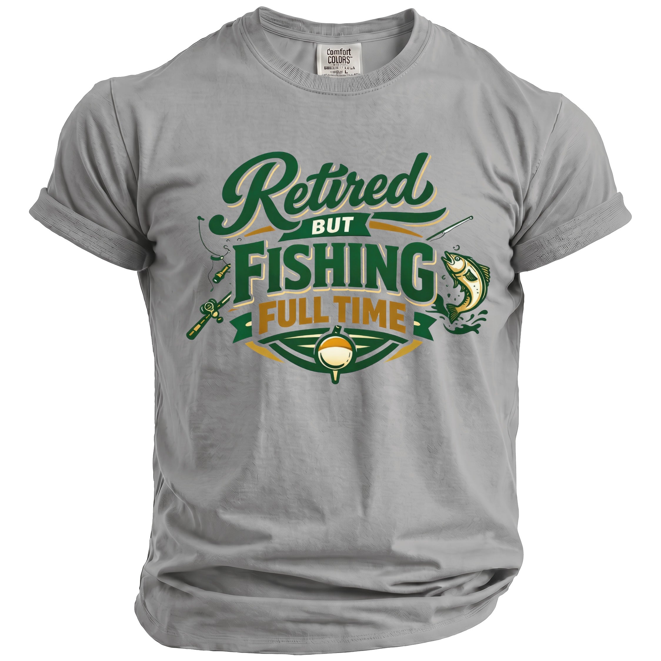 Grey t-shirt with "Retired But Fishing Full Time" text, fishing rod, and jumping fish graphic.