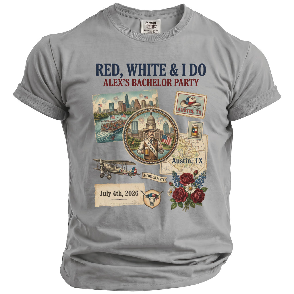 Grey t-shirt with "Red, White & I Do Alex's Bachelor Party July 4th, 2026" design.
