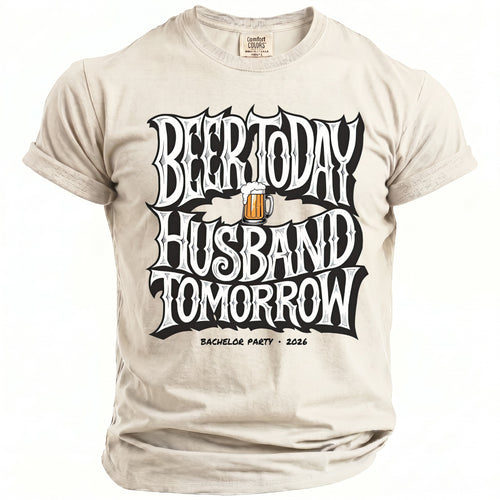 Beer Today Husband Tomorrow T-Shirt - Midnight Gents