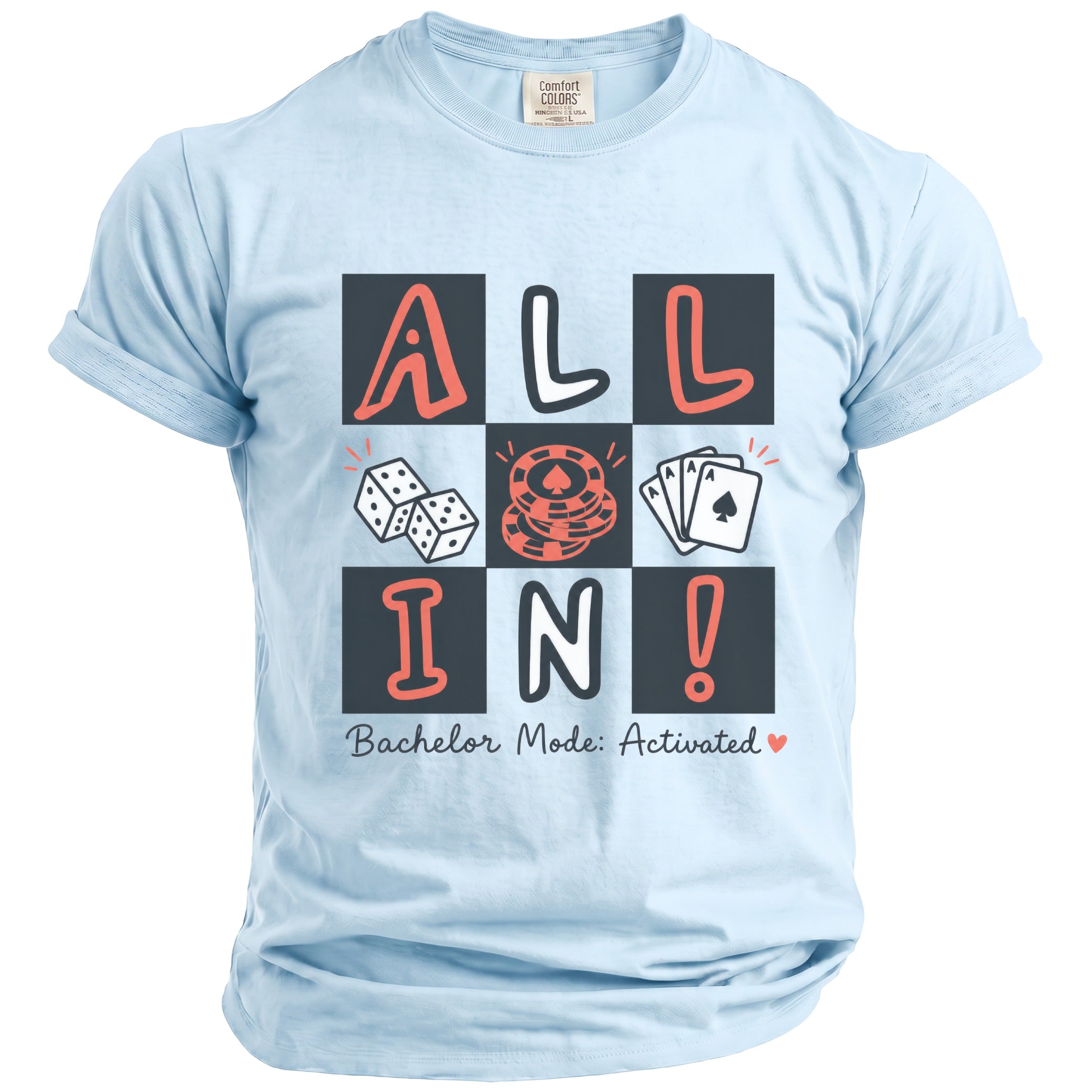 Light blue t-shirt with "ALL IN!" text, dice, chips, cards, and "Bachelor Mode: Activated".
