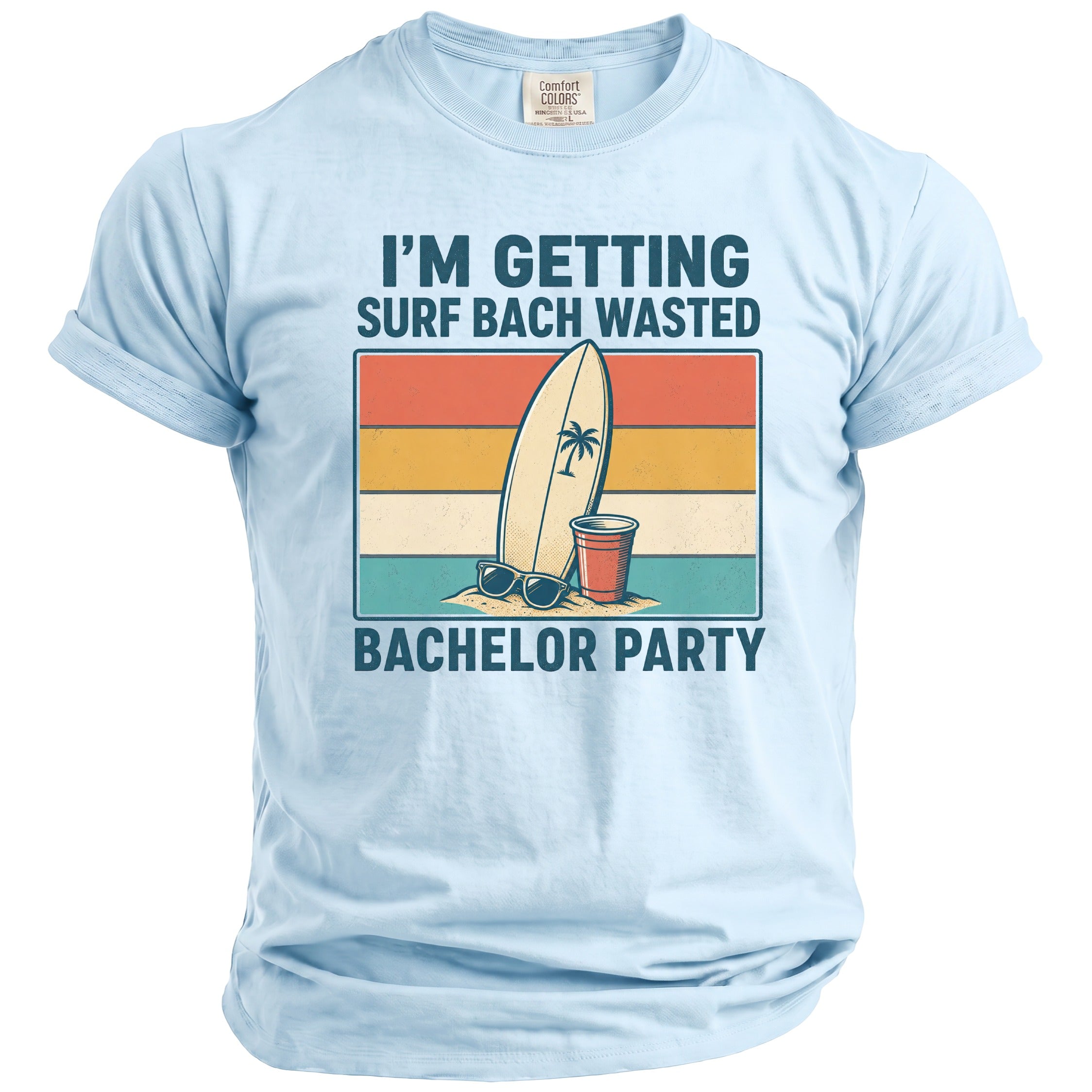 Light blue t-shirt with "I'm Getting Surf Bach Wasted Bachelor Party" text and graphic.