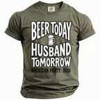Olive green t-shirt with "Beer Today Husband Tomorrow Bachelor Party 2026" text.