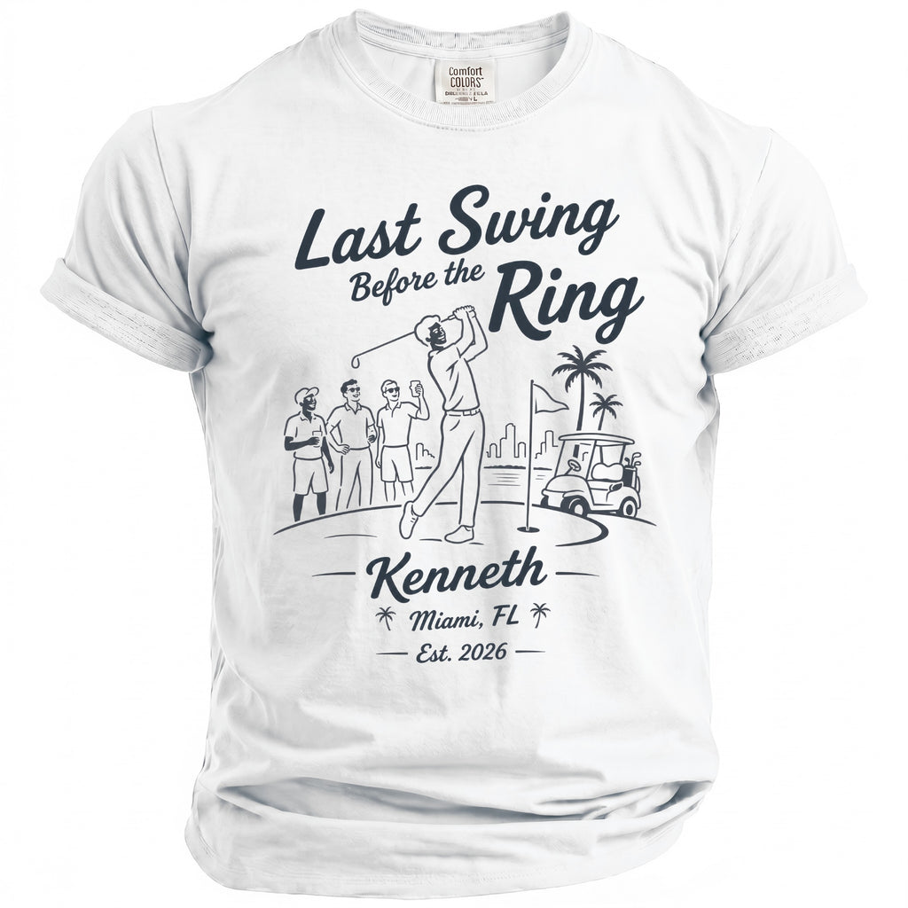 White t-shirt with "Last Swing Before the Ring" golf graphic, Kenneth, Miami, FL, Est. 2026.
