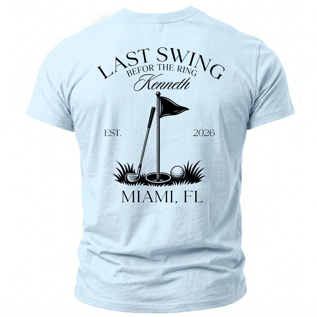 Light blue t-shirt with "Last Swing B4 the Ring Kenneth" and golf graphics.