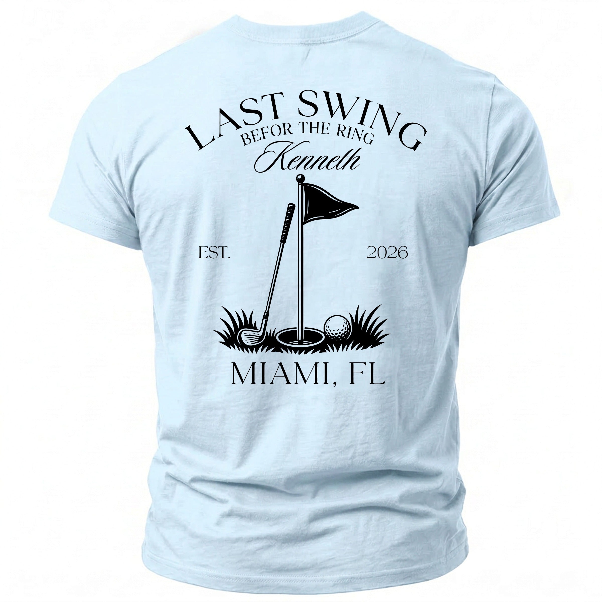 Light blue t-shirt with "Last Swing B4 the Ring Kenneth" and golf graphics.