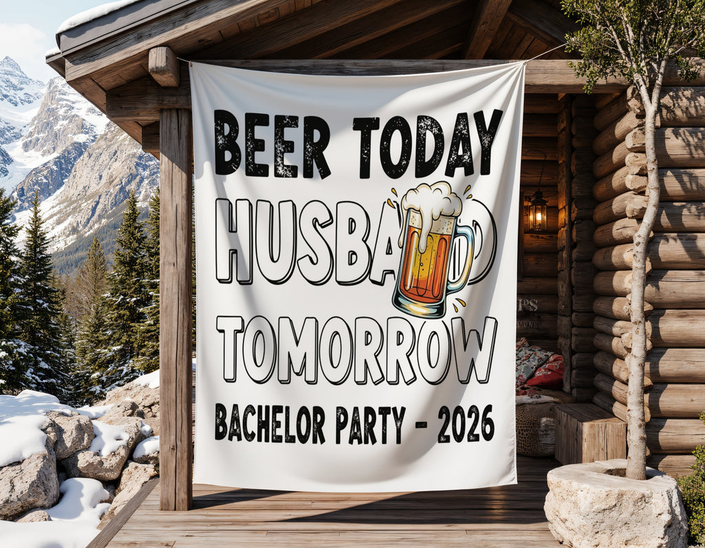 Banner reads "Beer Today Husband Tomorrow Bachelor Party - 2026" with beer graphic.