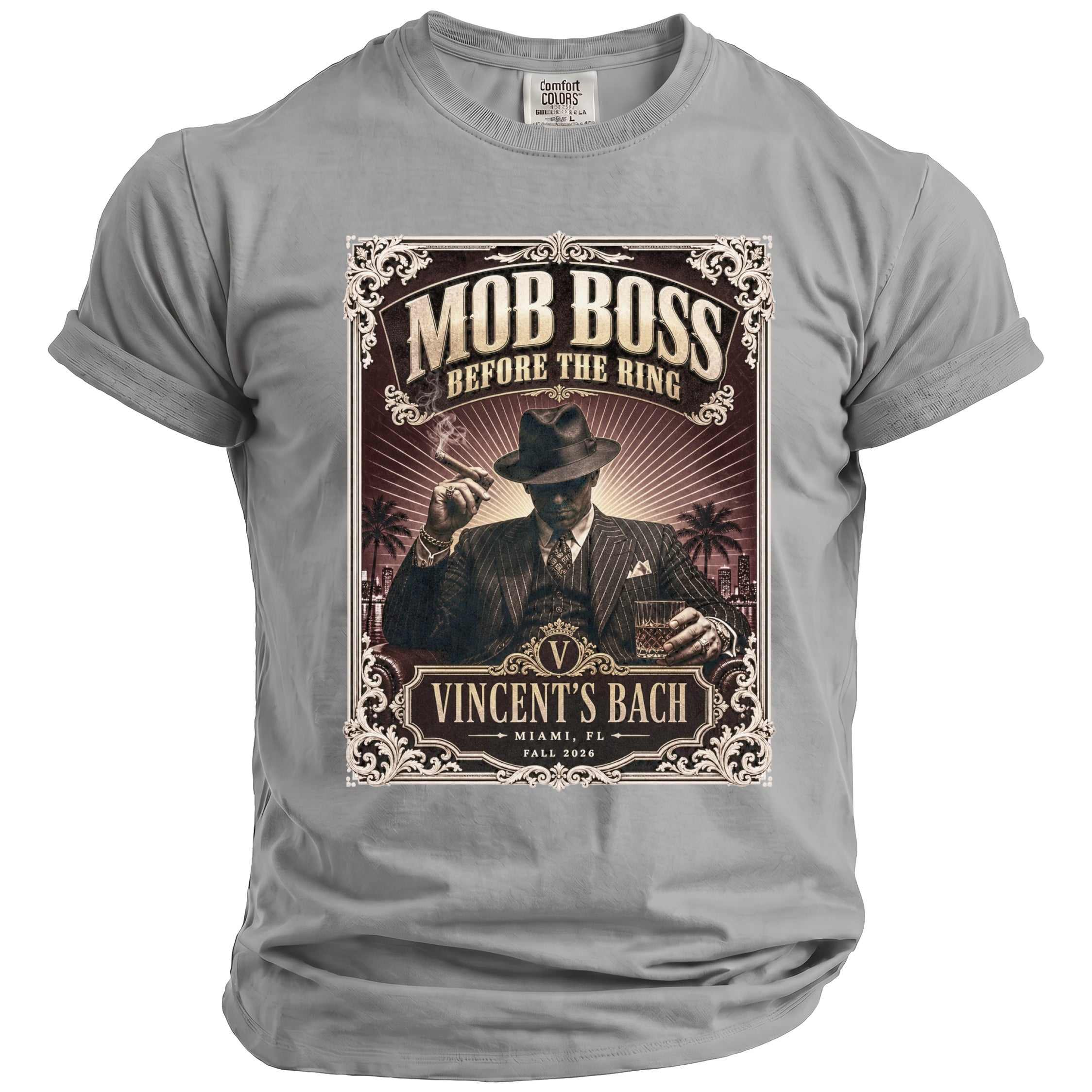 Grey t-shirt with "Mob Boss Before the Ring, Vincent's Bach, Miami, FL, Fall 2026" graphic.