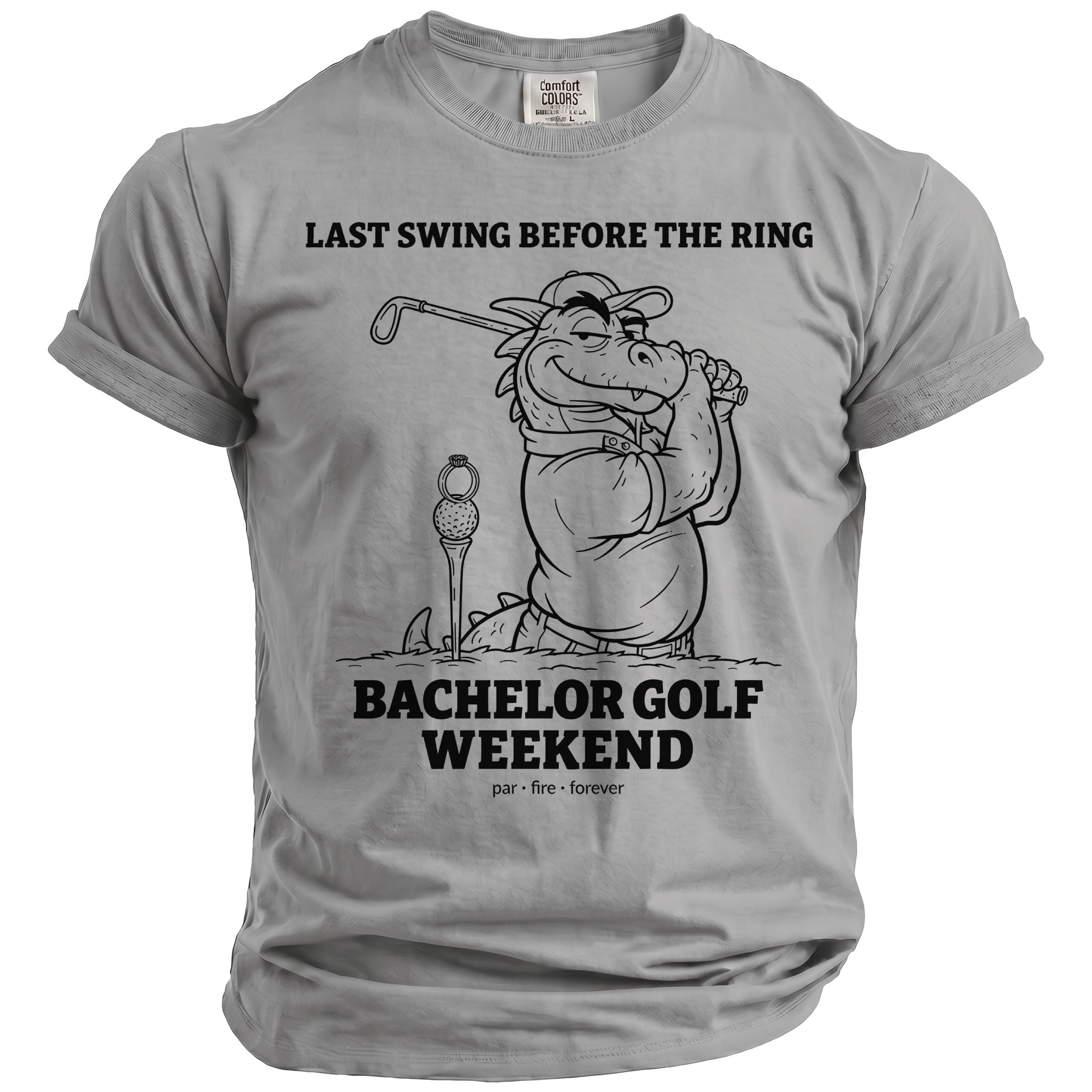 Grey t-shirt with a cartoon dragon golfing, saying "Last Swing Before the Ring" and "Bachelor Golf Weekend".