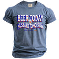 Beer Today Husband Tomorrow T-Shirt - Midnight Gents