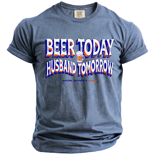Beer Today Husband Tomorrow T-Shirt - Midnight Gents