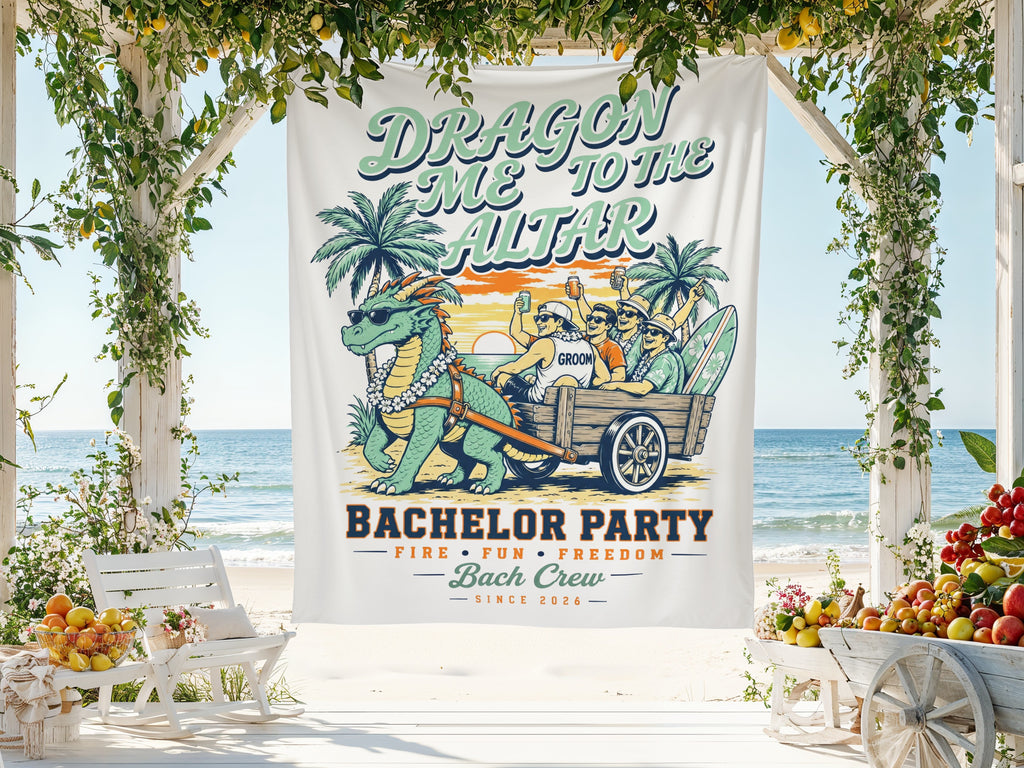 Dragon Me to the Altar Bachelor Party banner with a dragon and groomsmen on a cart.