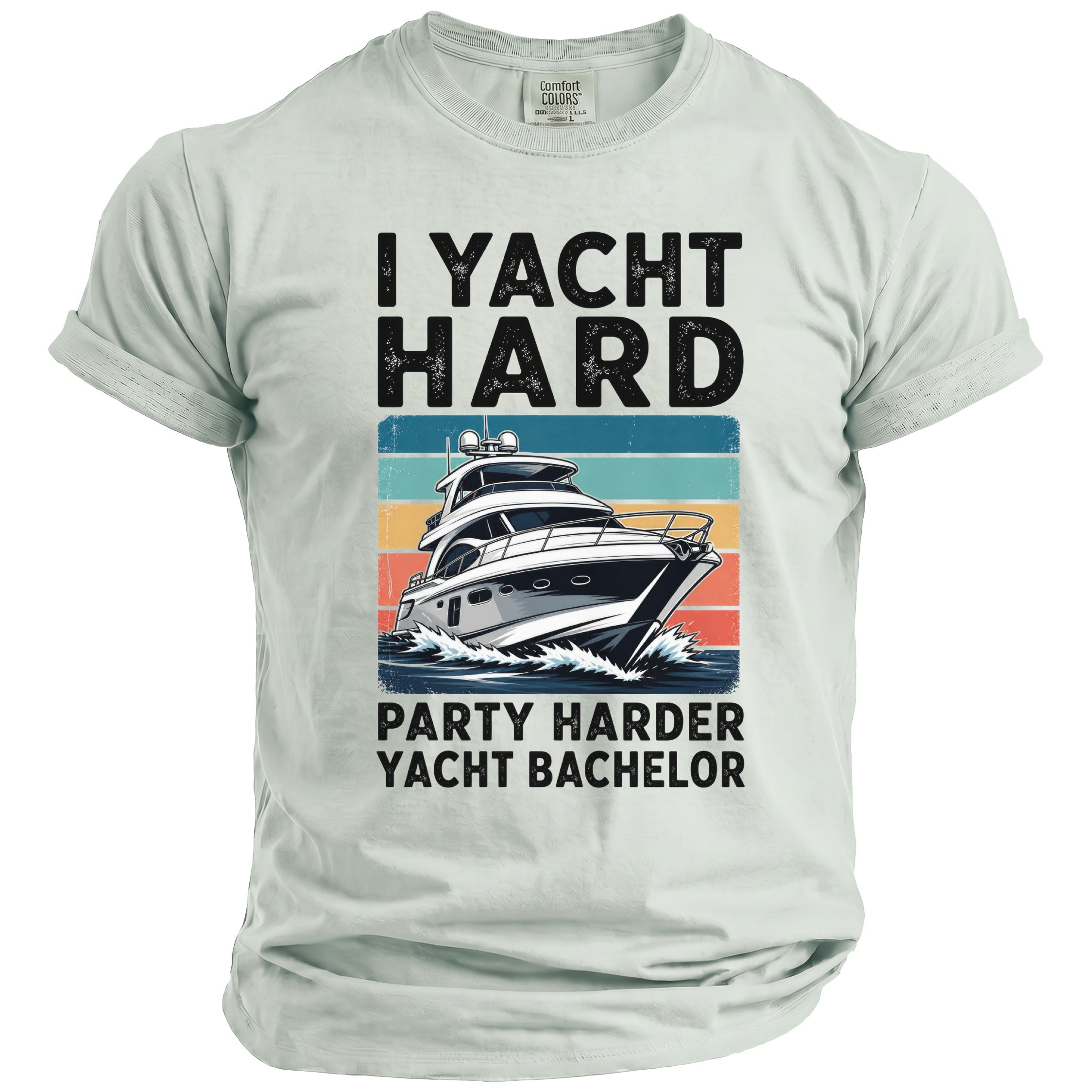 Light gray t-shirt with text "I YACHT HARD" above a yacht graphic and "PARTY HARDER YACHT BACHELOR" below.
