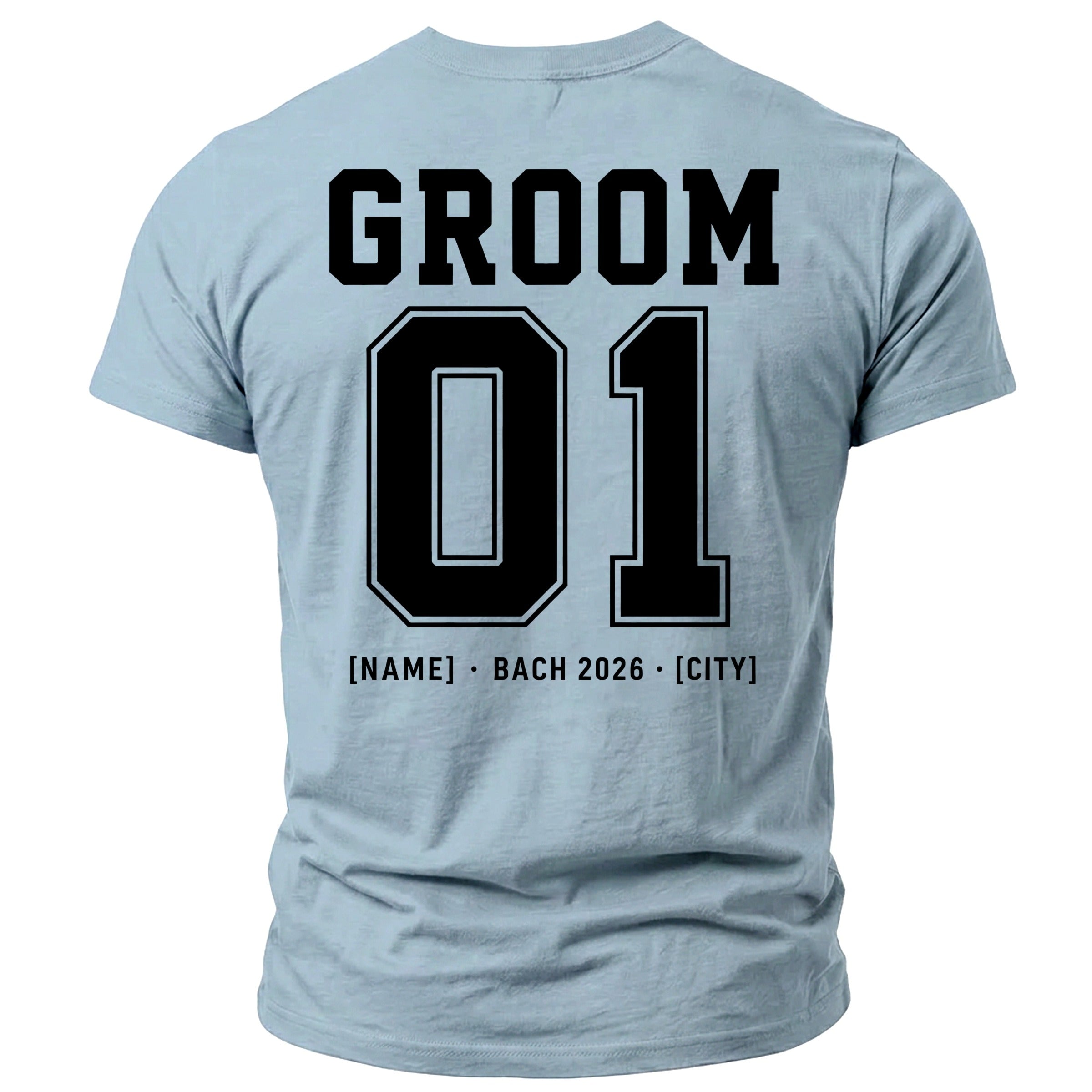 Pale blue t-shirt with black text: GROOM, 01, [NAME] • BACH 2026 • [CITY].
