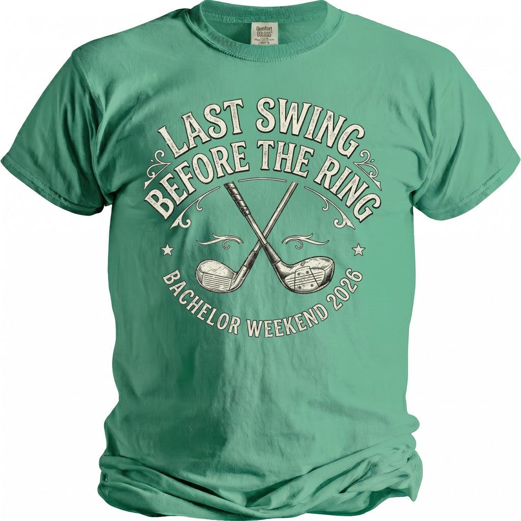 T-shirt with "Last Swing Before the Ring" and golf clubs, "Bachelor Weekend 2026".
